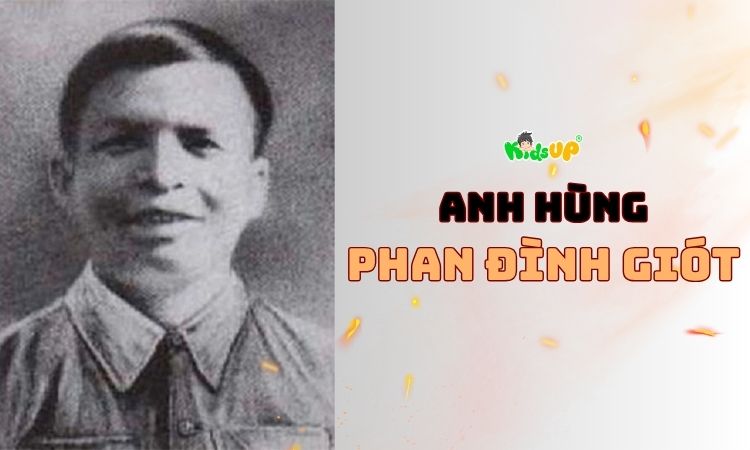 Phan Đình Giót - Anh hùng lấp lỗ châu mai