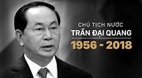 Cựu Chủ tịch nước Cộng hòa xã hội chủ nghĩa Việt Nam-TRẦN ĐẠI QUANG