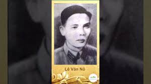 	Lê Văn Nổ - Chính trị viên phó Đại đội bộ binh 59, Tiểu đoàn 664, Trung đoàn 42, Quân khu Tả Ngạn. Tham gia chiến đấu tại chiến trường đồng bằng Bắc Bộ.
