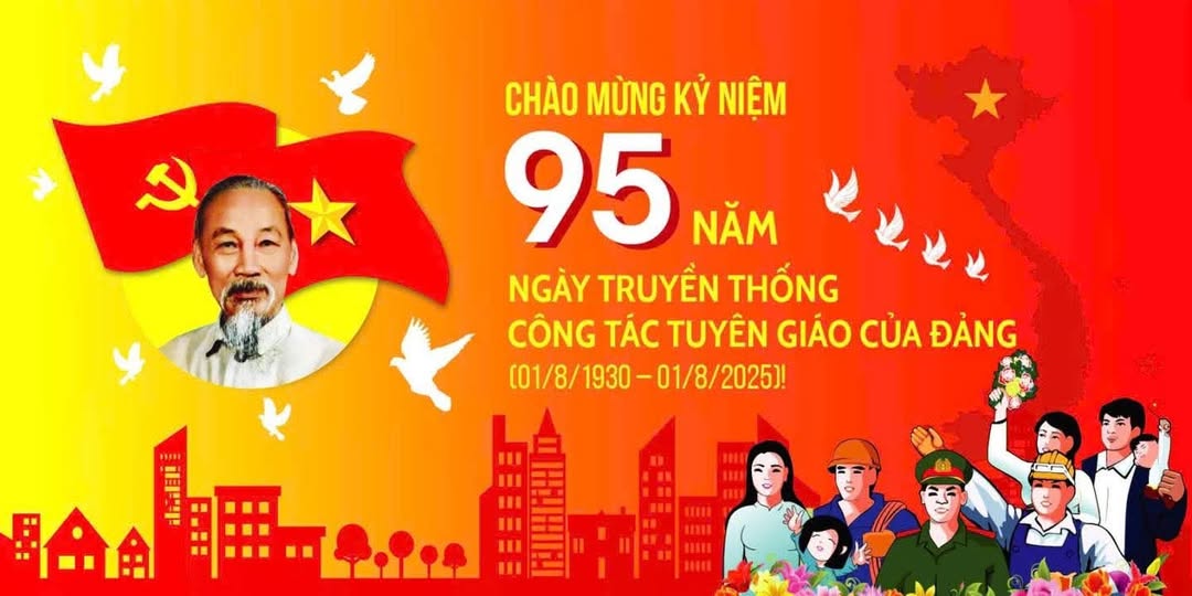 95 NĂM NGÀNH TUYÊN GIÁO CỦA ĐẢNG (01/8/1930 - 01/8/2025): TỰ HÀO TRUYỀN THỐNG - VỮNG BƯỚC ĐỔI MỚI
