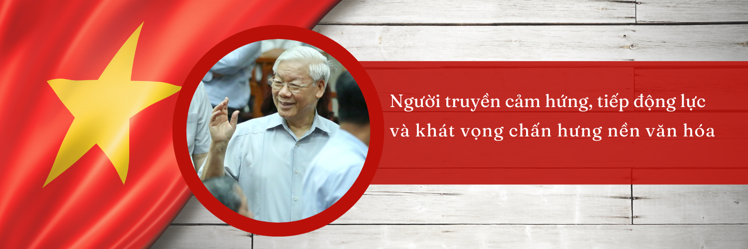 Tổng Bí thư Nguyễn Phú Trọng: Nhà văn hóa lớn, hết lòng vì sự phát triển của nền văn hóa Việt Nam