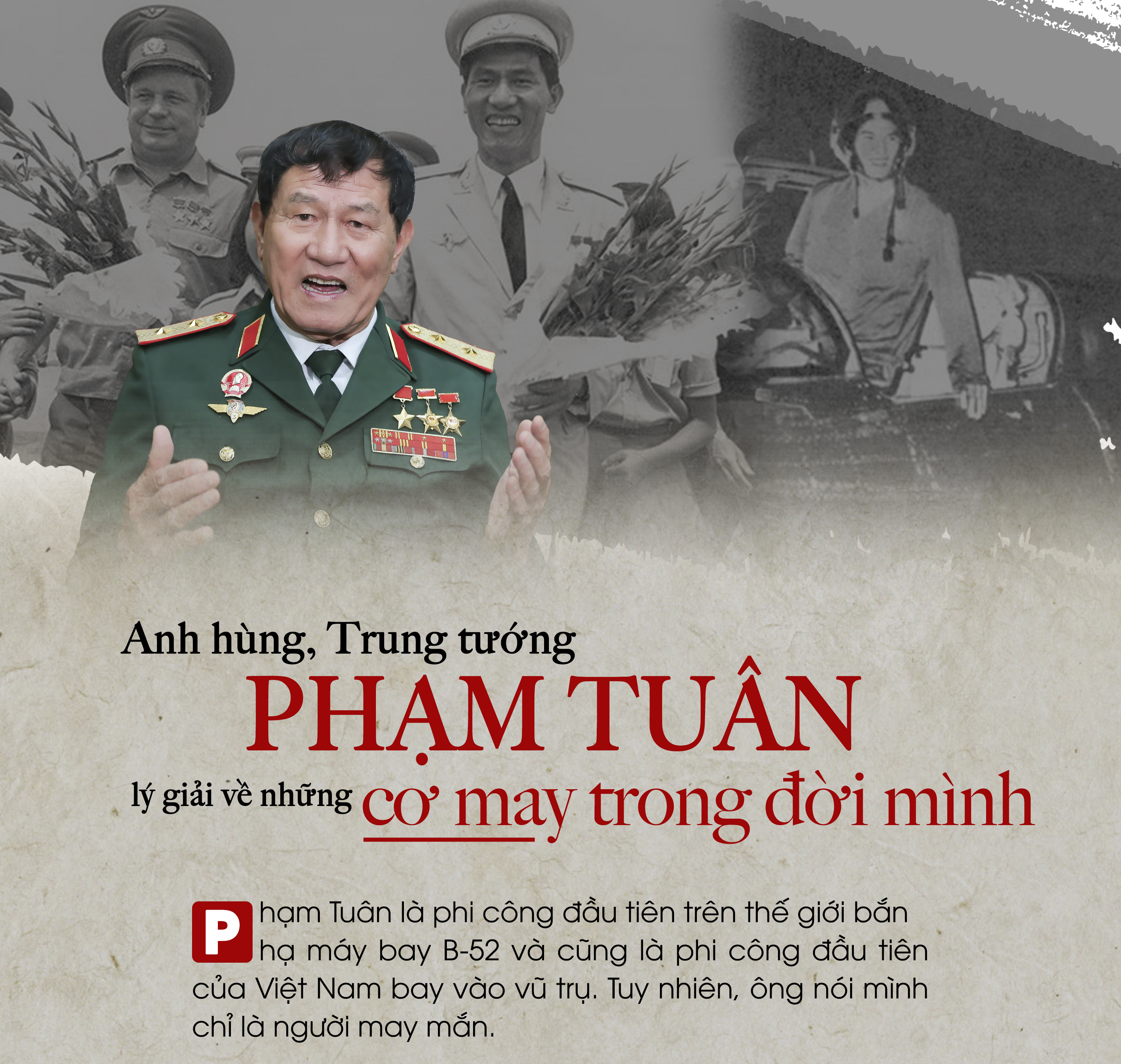 Anh hùng, Trung tướng Phạm Tuân lý giải về những cơ may trong đời mình