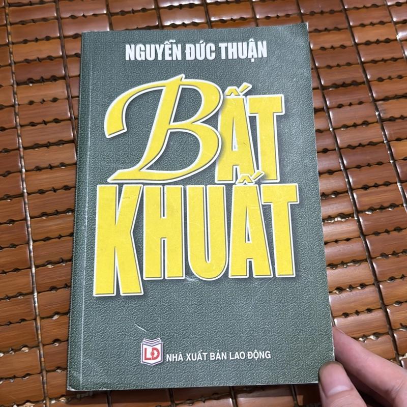 NGUYỄN ĐỨC THUẬN – NGƯỜI VIẾT NÊN CÂU CHUYỆN “BẤT KHUẤT”