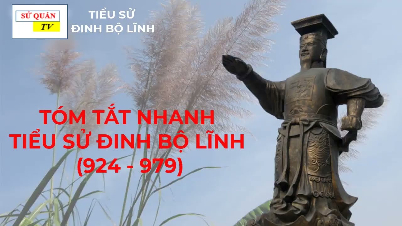 ANH HÙNG LỊCH SỬ ĐINH BỘ LĨNH