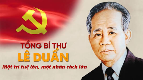 Tổng Bí thư Lê Duẩn - Người Cộng sản kiên cường, nhà lãnh đạo xuất sắc