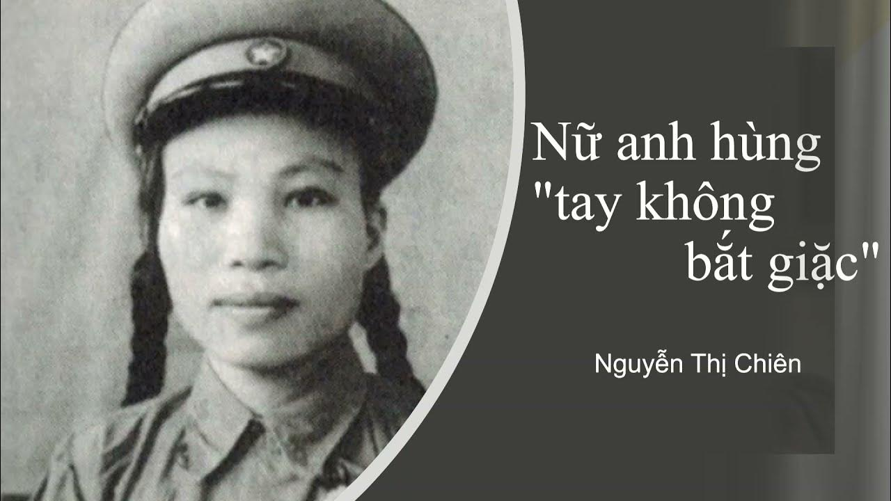 NGUYỄN THỊ CHIÊN – CÔ GÁI THÁI BÌNH ĐI QUA LỬA ĐẠN
