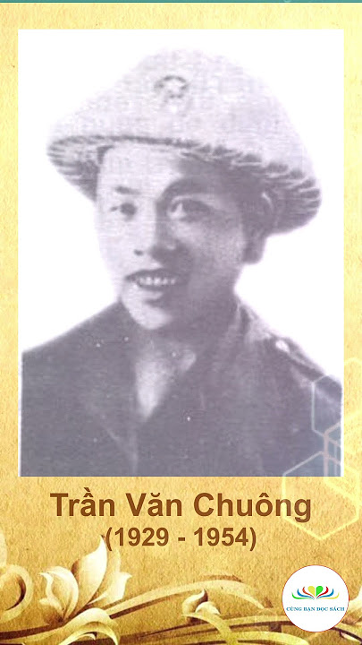 TRẦN VĂN CHUÔNG - BẢY LẦN VƯỢT NGỤC, HƠN HAI TRĂM TRẬN ĐÁNH