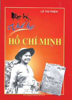 NHÀ GIÁO LIỆT SĨ LÊ THỊ THIÊN – NGỌN LỬA TUỔI TRẺ TỪ CUỐN NHẬT KÝ “THẾ HỆ HỒ CHÍ MINH”