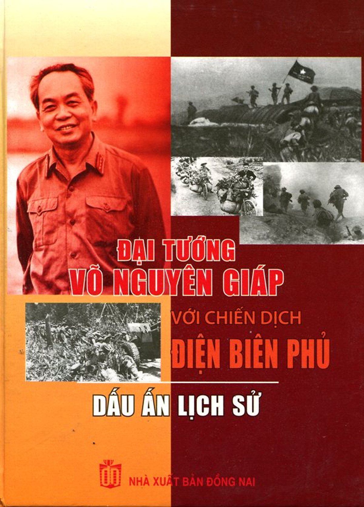 Đại tướng Võ Nguyên Giáp và Quyết định lịch sử ở Điện Biên Phủ
