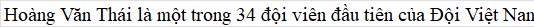Đại tướng Hoàng Văn Thái - Tổng Tham mưu trưởng đầu tiên của Quân đội nhân dân Việt Nam