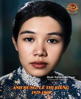 Lê Thị Riêng – Người nữ anh hùng kiên trung giữa thời hoa lửa