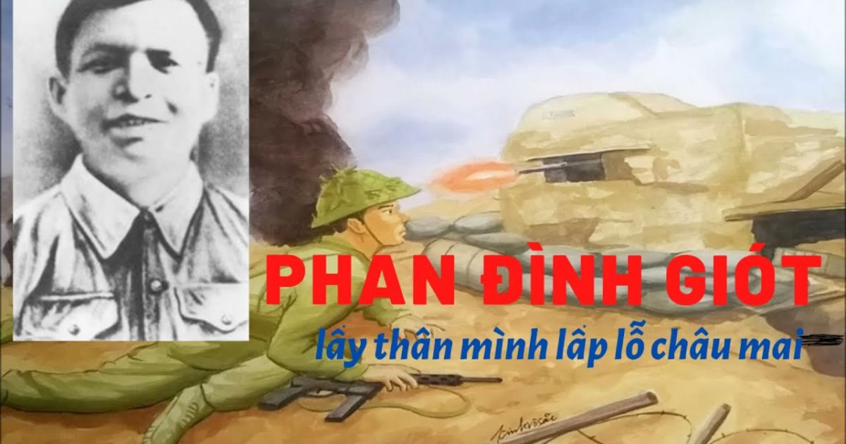 Phan Đình Giót – lấy thân mình lấp lỗ châu mai