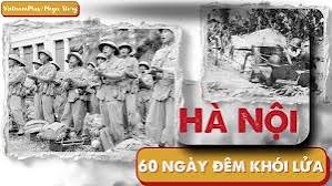Sự kiện ngày Toàn quốc kháng chiến (19/12/1946) và 60 ngày đêm bảo vệ Thủ đô Hà Nội.