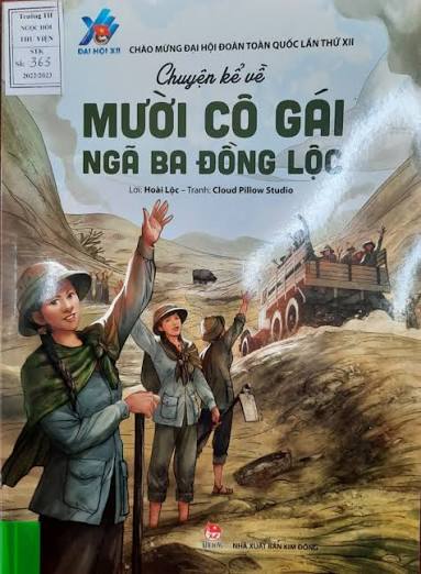 MƯỜI CÔ GÁI NGÃ BA ĐỒNG LỘC - NHỮNG BÔNG HOA KHÔNG TRỞ VỀ