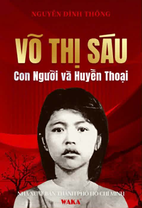 Võ Thị Sáu – Bông hoa thép nơi miền Đất Đỏ(Trần Thu Huyền)