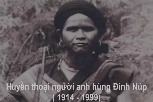 ANH HÙNG NÚP (ĐINH NÚP) – NGƯỜI THỦ LĨNH BA NA LÀM NÊN HUYỀN THOẠI LÀNG KHÁNG CHIẾN STƠR