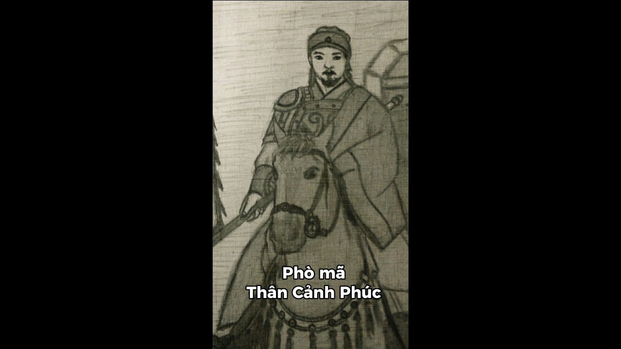THÂN CẢNH PHÚC - PHÒ MÃ ÁO CHÀM, VỊ TƯỚNG MIỀN BIÊN ẢI ĐÁNH GIẶC GIỮ NƯỚC