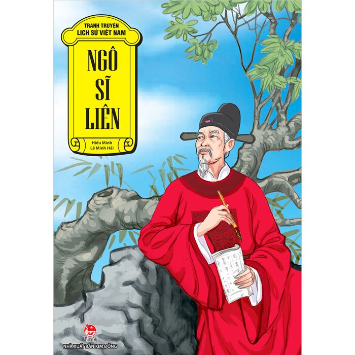 Ngô Sĩ Liên – Người đưa lịch sử mở nước vào quốc sử Đại Việt