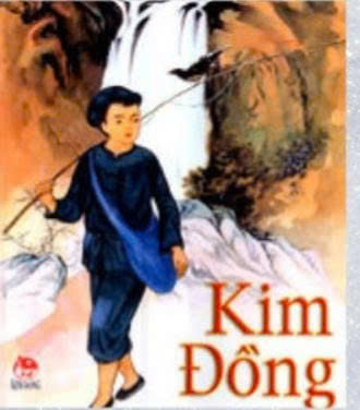 Kim Đồng - Người Anh Hùng Nhỏ Tuổi