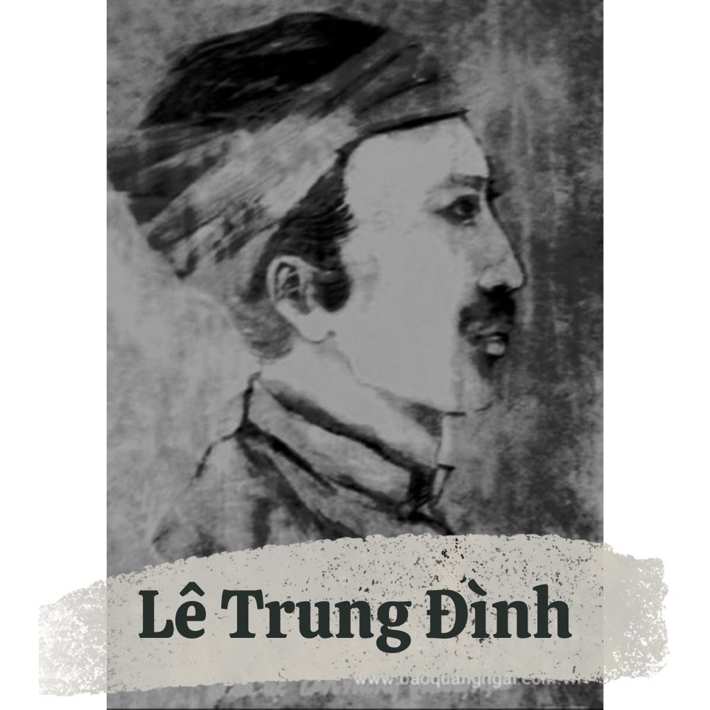Lê Trung Đình – Người thủ lĩnh phất cờ khởi nghĩa đầu tiên hưởng ứng Cần Vương ở Nam Trung Bộ