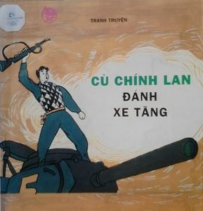 Cù Chính Lan – Một mình tiến công xe tăng địch