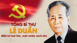 CÂU CHUYỆN THỜI HOA LỬA- Đồng chí Lê Duẩn