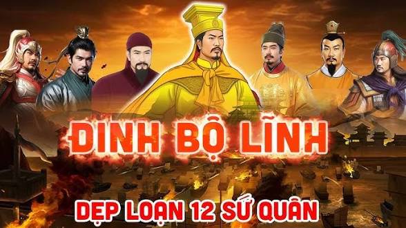 Đinh Bộ Lĩnh - hoàng đế đầu tiên của nước Đại Cồ Việt