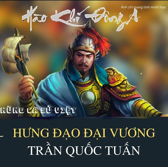 TRẦN HƯNG ĐẠO – VỊ ANH HÙNG DÂN TỘC BA LẦN ĐÁNH BẠI QUÂN NGUYÊN MÔNG