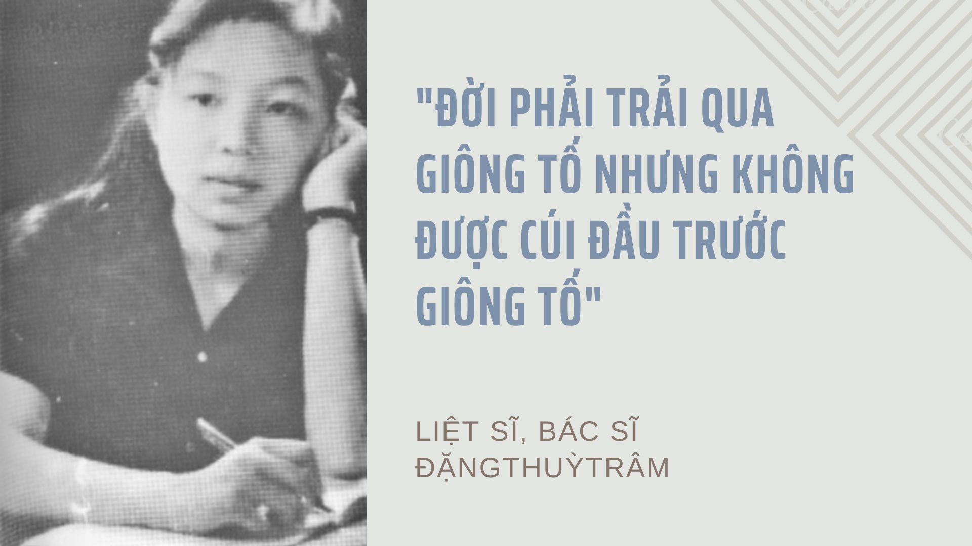 Đặng Thùy Trâm - "Ngày mai trong tiếng ca khải hoàn sẽ không có con đâu..."
