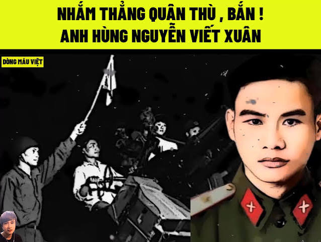 Nguyễn Viết Xuân – “Nhằm thẳng quân thù mà bắn”, bản hùng ca của người chiến sĩ kiên cường