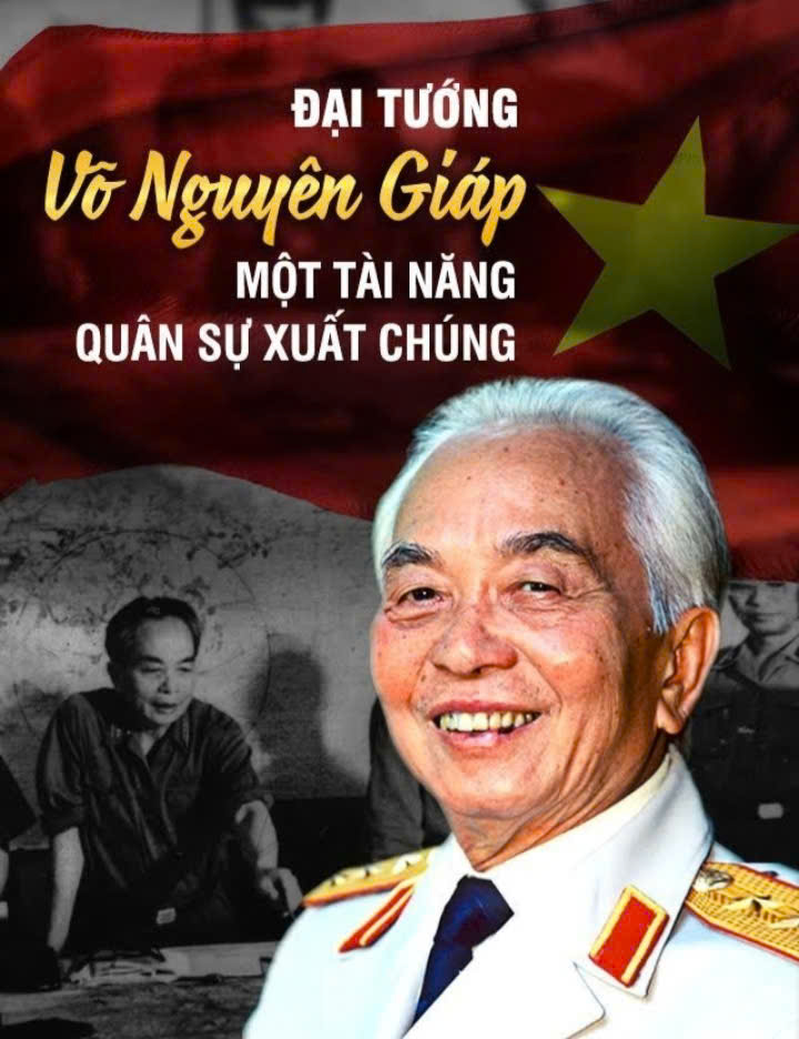 Đại tướng Võ Nguyên Giáp - Vị Tổng tư lệnh thiên tài của dân tộc Việt Nam