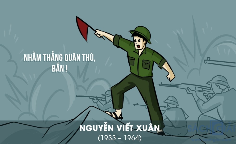 Nguyễn Viết Xuân – Người chính trị viên và câu nói còn vang mãi