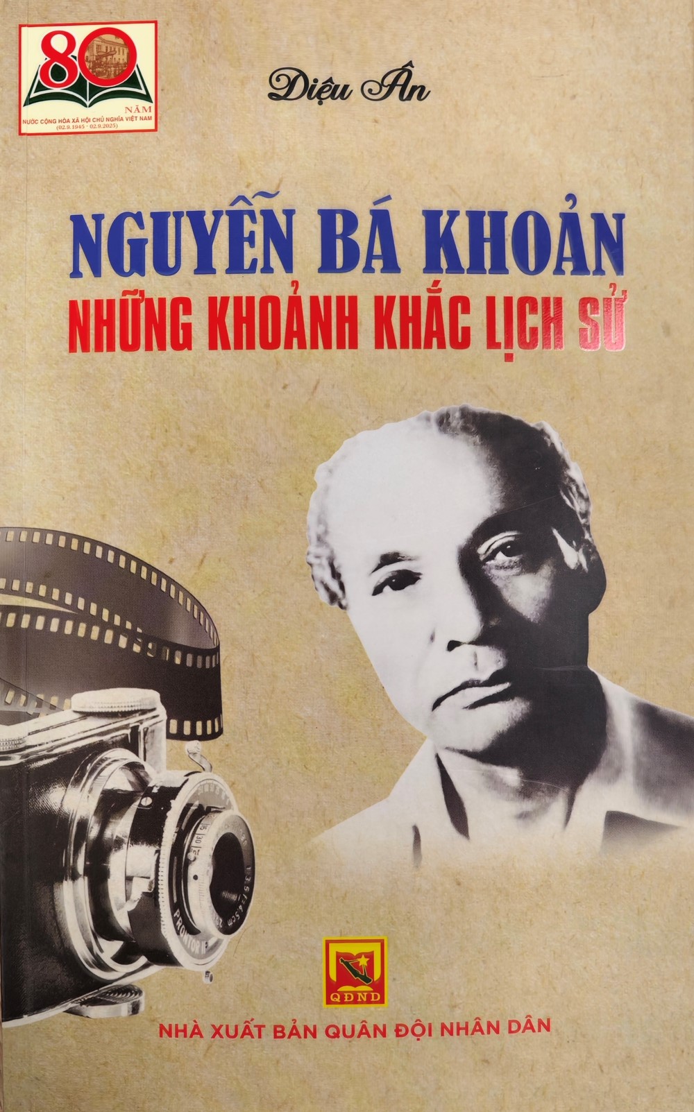 Nguyễn Bá Khoản - người ghi lại lịch sử bằng ảnh