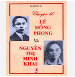 Mối tình trong thời hoa lửa – Nguyễn Thị Minh Khai và Lê Hồng Phong