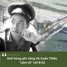 VŨ XUÂN THIỀU NGƯỜI PHI CÔNG QUYẾT TỬ TRONG TRẬN ĐÁNH B-52