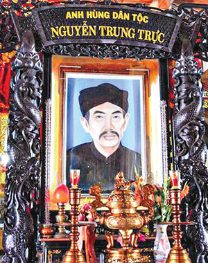 ANH HÙNG DÂN TỘC NGUYỄN TRUNG TRỰC – NGỌN LỬA YÊU NƯỚC BẤT KHUẤT