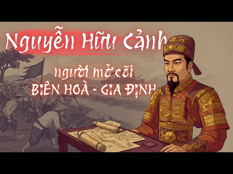 Nguyễn Hữu Cảnh và công cuộc khai mở vùng đất phương Nam