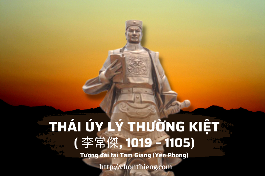 LÝ THƯỜNG KIỆT – VỊ DANH TƯỚNG GIỮ VỮNG NON SÔNG ĐẠI VIỆT