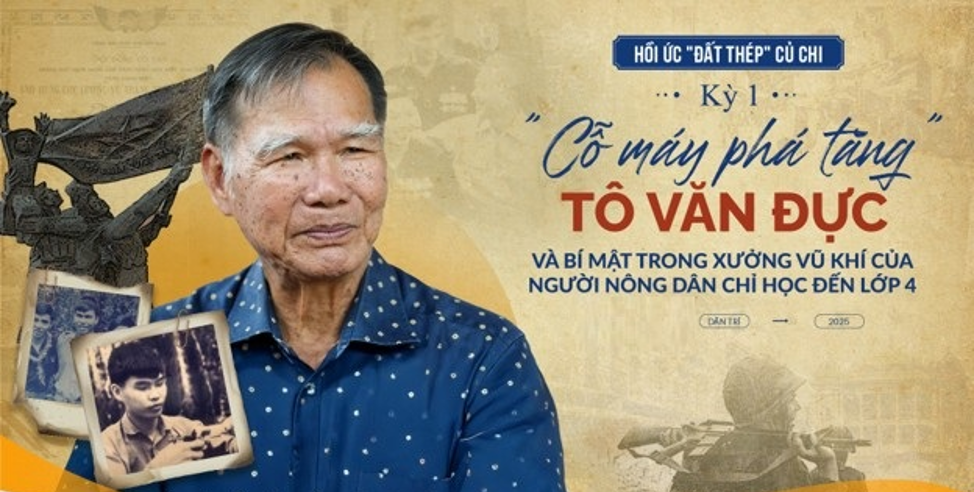 HỒI ỨC “ĐẤT THÉP” CỦ CHI – CỖ MÁY PHÁ TĂNG TÔ VĂN ĐỰC ( KỲ 1 )