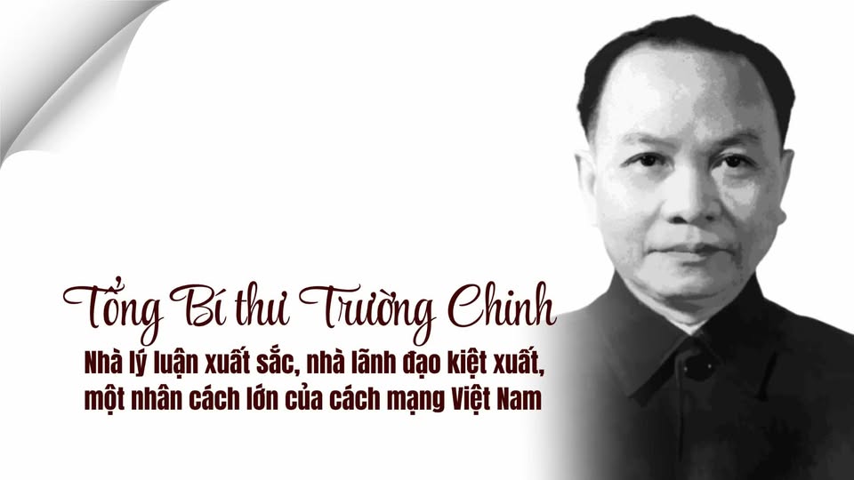 Đặng Xuân Khu – Tổng Bí thư Trường Chinh, người ghi dấu những bước ngoặt của lịch sử và cách mạng Việt Nam
