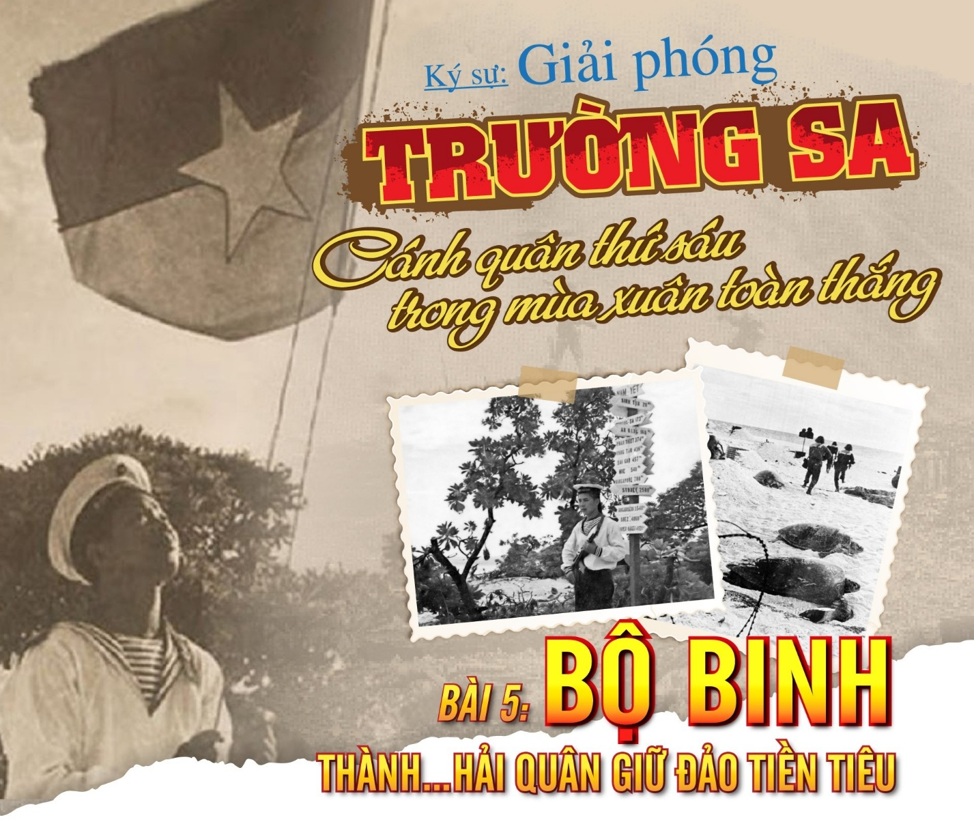 KÝ SỰ “GIẢI PHÓNG TRƯỜNG SA” – BỘ BINH THÀNH…HẢI QUÂN GIỮ ĐẢO TIỀN TIÊU (p5)