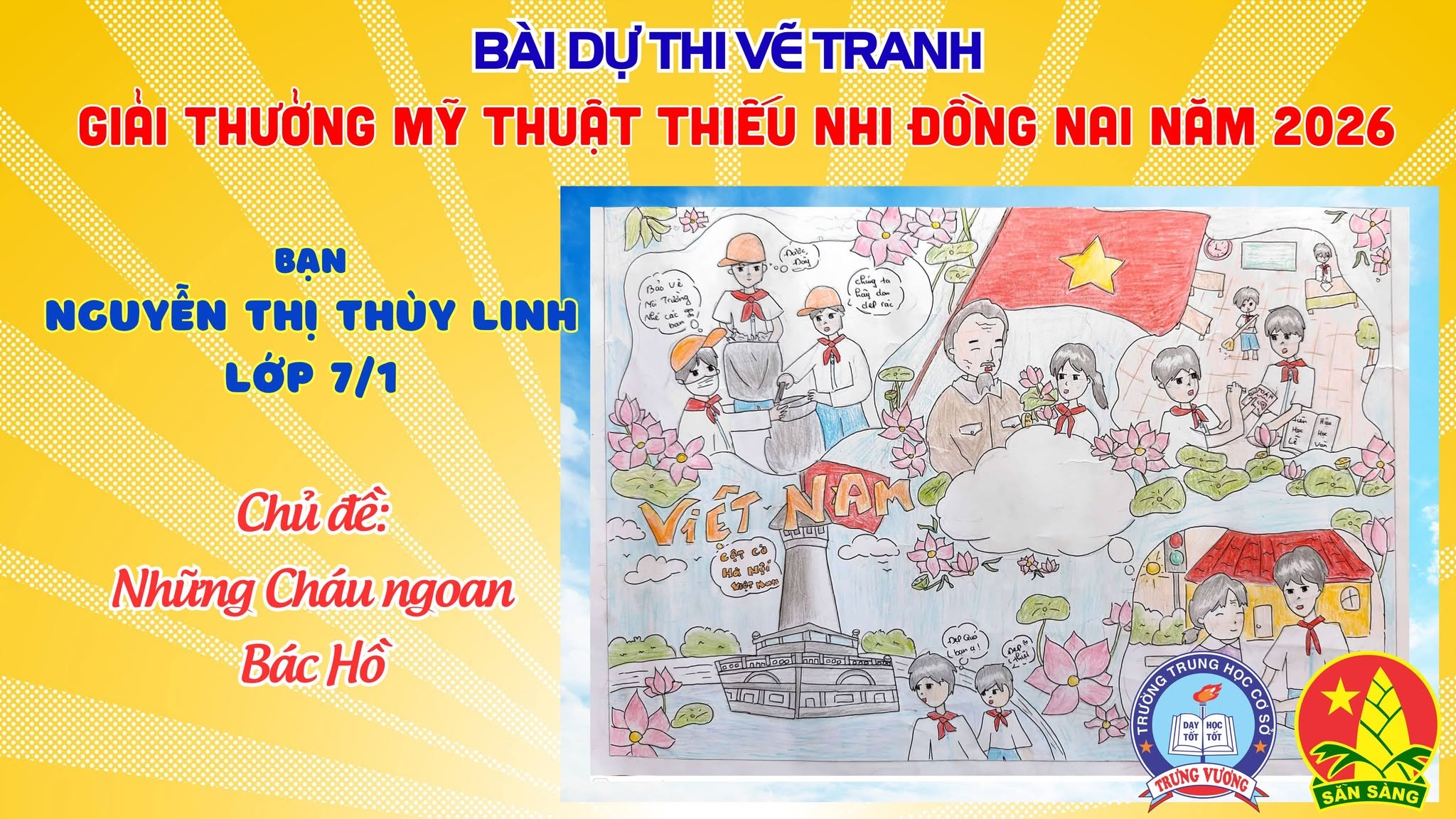Liên đội THCS Trưng Vương tổ chức Cuộc thi vẽ tranh cổ động Chủ đề “Những cháu ngoan Bác Hồ” dự thi Giải thưởng Mỹ thuật thiếu nhi Đồng Nai 2026  Tác giả: Nguyễn Thị Thùy Linh lớp 7/1