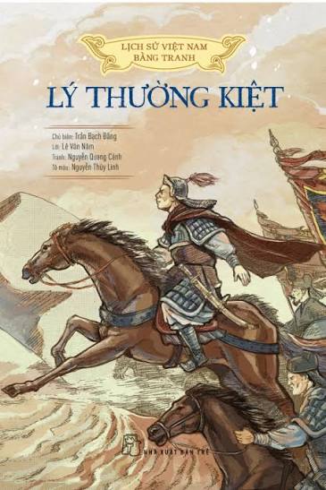 LÝ THƯỜNG KIỆT – VỊ DANH TƯỚNG GẮN LIỀN VỚI CHIẾN THẮNG NHƯ NGUYỆT