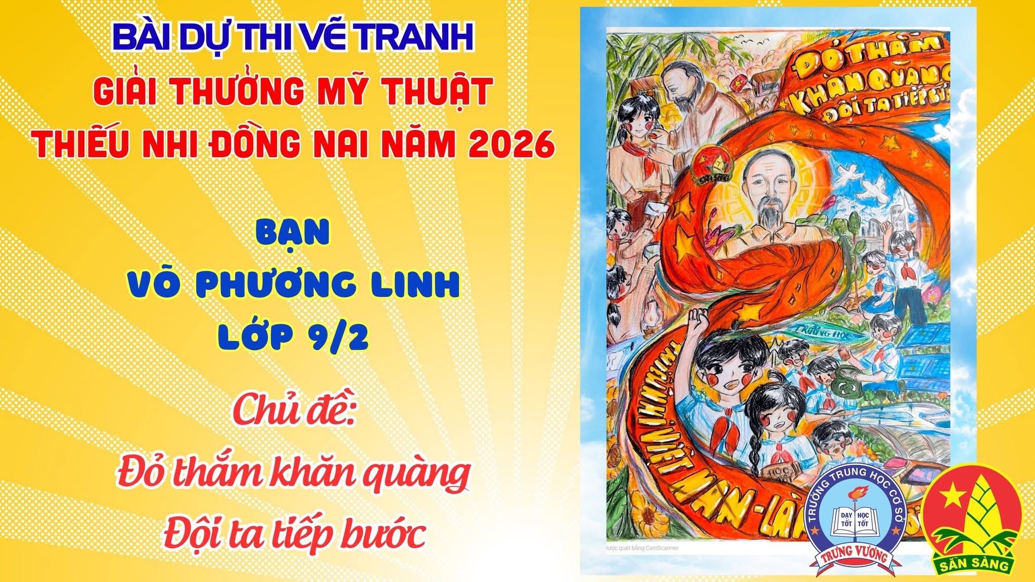 Liên đội THCS Trưng Vương tổ chức Cuộc thi vẽ tranh cổ động Chủ đề “Những cháu ngoan Bác Hồ” dự thi Giải thưởng Mỹ thuật thiếu nhi Đồng Nai 2026 Tác giả: Võ Phương Linh lớp 9/2