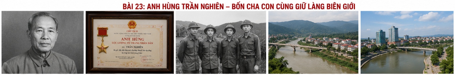 BỐN CHA CON CÙNG GIỮ LÀNG BIÊN GIỚI