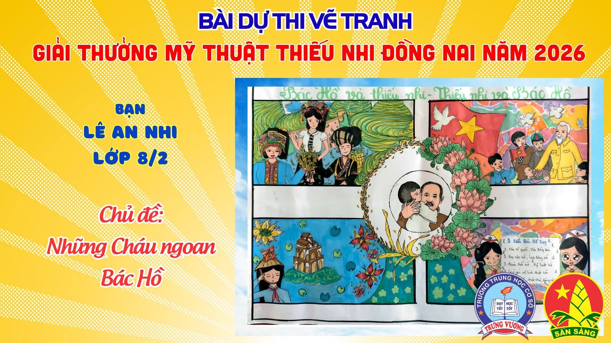 Liên đội THCS Trưng Vương tổ chức Cuộc thi vẽ tranh cổ động Chủ đề “Những cháu ngoan Bác Hồ” dự thi Giải thưởng Mỹ thuật thiếu nhi Đồng Nai 2026 Tác giả: Lê An Nhi lớp 8/2