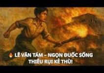 Lê Văn Tám – Ngọn đuốc của lòng yêu nước