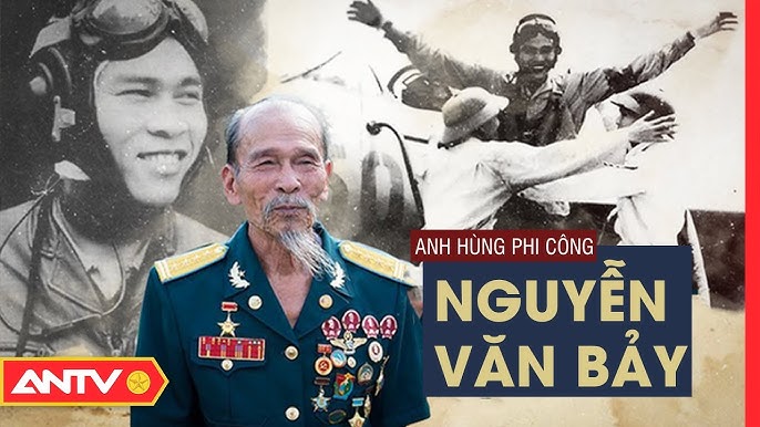 Nguyễn Văn Bảy – Người phi công bảy lần bắn rơi máy bay Mỹ