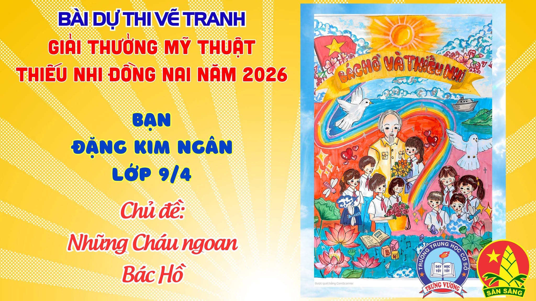 Liên đội THCS Trưng Vương tổ chức Cuộc thi vẽ tranh cổ động Chủ đề “Những cháu ngoan Bác Hồ” dự thi Giải thưởng Mỹ thuật thiếu nhi Đồng Nai 2026 Tác giả: Đặng Kim Ngân lớp 9/4