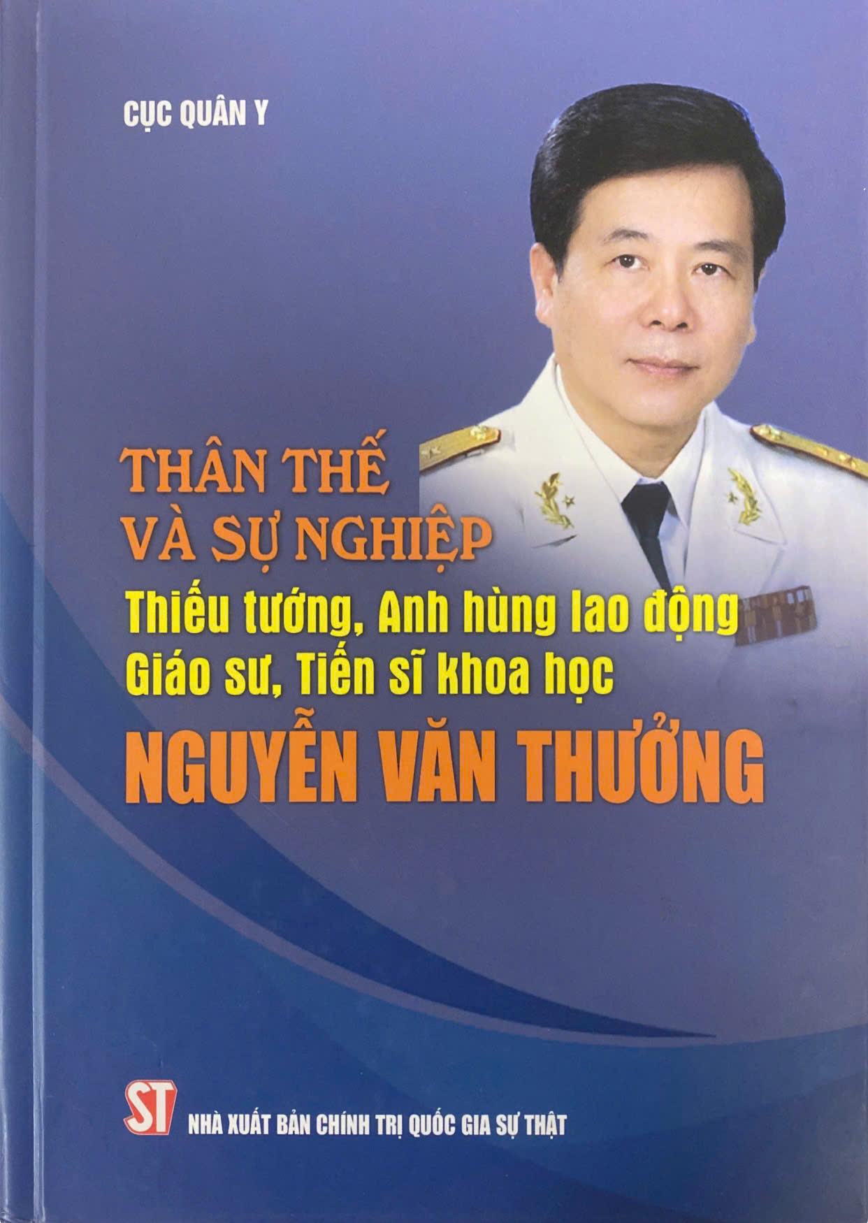 Anh hùng Lao động, Thiếu tướng, Giáo sư, Tiến sĩ khoa học Nguyễn Văn Thưởng – Một cuộc đời tận hiến vì sức khỏe Nhân dân